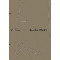 Paloma Bosquê: Matéria