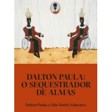 Dalton Paula: O Sequestrador De Almas