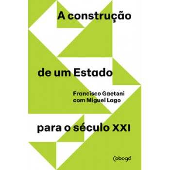 A Construção De Um Estado Para O Século Xxi