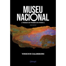 Museu Nacional [todas As Vozes Do Fogo]