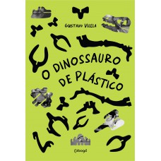 O Dinossauro De Plástico