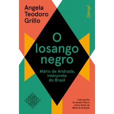 O Losango Negro: Mário De Andrade, Intérprete Do Brasil