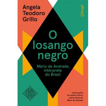 O Losango Negro: Mário De Andrade, Intérprete Do Brasil