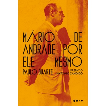 Mário De Andrade Por Ele Mesmo