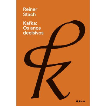 Kafka: Os Anos Decisivos