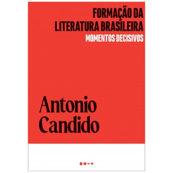 Formação Da Literatura Brasileira: Momentos Decisivos