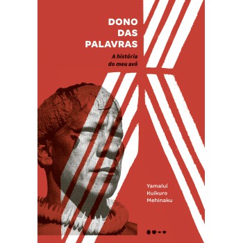 Dono Das Palavras: A História Do Meu Avô