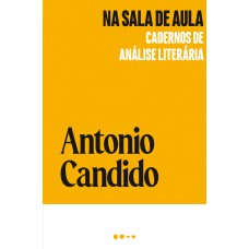 Na Sala De Aula: Cadernos De Análise Literária