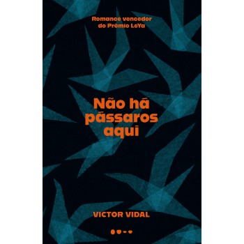 Não Há Pássaros Aqui: Semifinalista Do Prêmio Oceanos 2025