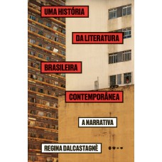 Uma História Da Literatura Brasileira Contempor?nea: A Narrativa Uma História Da Literatura Brasileira Contempor?nea: A Narrativa