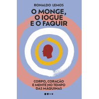 O Monge, O Iogue E O Faquir