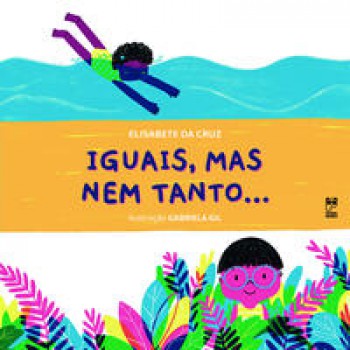 Iguais, Mas Nem Tanto?.