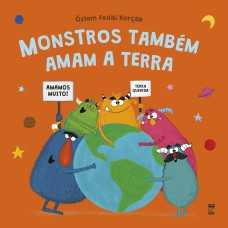 Monstros Também Amam A Terra