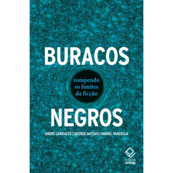 Buracos negros: Rompendo os limites da ficção