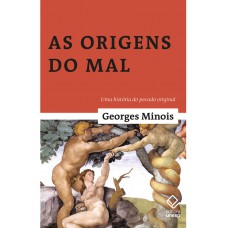 As origens do mal: Uma história do pecado original