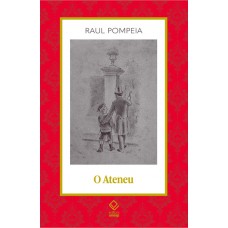 O Ateneu: Crônica de saudades