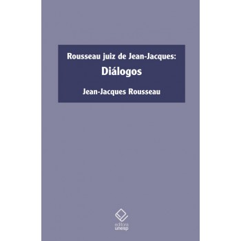 Rousseau juiz de Jean-Jacques: Diálogos