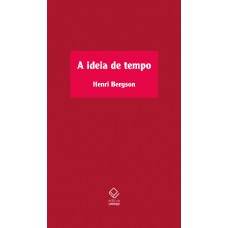 A ideia de tempo: Curso no Collège de France (1901-1902)