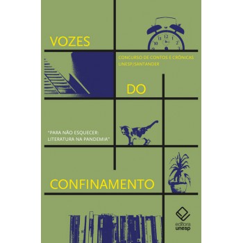 Vozes Do Confinamento: Literatura Na Pandemia (contos & Crônicas)