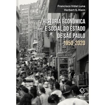 História econômica e social do estado de São Paulo: 1950-2020