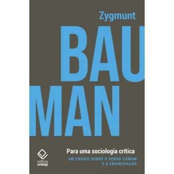 Para Uma Sociologia Crítica: Um Ensaio Sobre O Senso Comum E A Emancipação