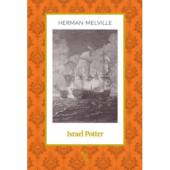 Israel Potter: Seus Cinquenta Anos De Exílio