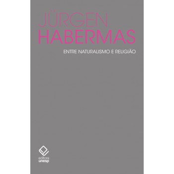 Entre Naturalismo E Religião: Ensaios Filosóficos