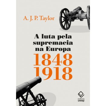 A Luta Pela Supremacia Na Europa: 1848-1918