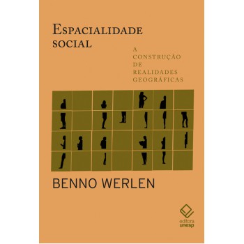 Espacialidade Social: A Construção De Realidades Geográficas