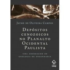 Depósitos Cenozoicos No Planalto Ocidental Paulista: Uma Abordagem De Geologia De Engenharia