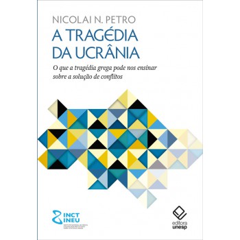 A Tragédia Da Ucr?nia: O Que A Tragédia Grega Pode Nos Ensinar Sobre A Solução De Conflitos