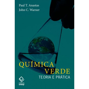 Química Verde: Teoria E Prática
