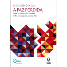 A Paz Perdida: Como O Ocidente Fracassou Em Evitar Uma Segunda Guerra Ria
