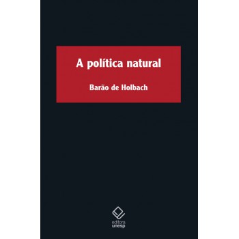 A Política Natural: Discursos Sobre Os Verdadeiros Princípios Do Governo