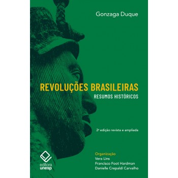 Revoluções Brasileiras - 2ª Edição Revista E Ampliada: Resumos Históricos