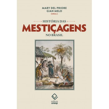 História Das Mestiçagens No Brasil