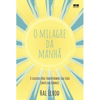 MILAGRE DO AMANHÃ, O E MILAGRE