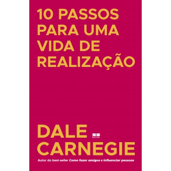 10 Passos Para Uma Vida De Realização