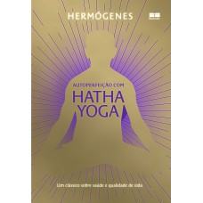 Autoperfeição Com Hatha Yoga (edição Especial)