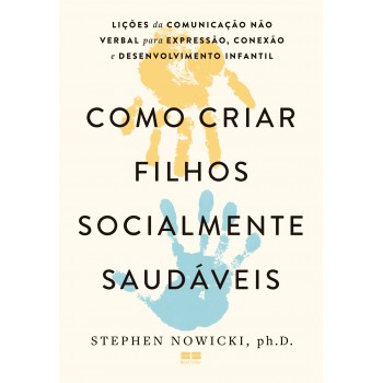 Como Criar Filhos Socialmente Saudáveis