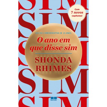 O Ano Em Que Disse Sim (edição Comemorativa De 10 Anos)