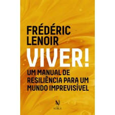 Viver!: Um Manual De Resiliência Para Um Mundo Imprevisível