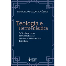 Teologia E Hermenêutica: Da 