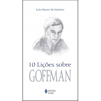 10 Lições Sobre Goffman