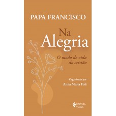 Na Alegria: O Modo De Vida Do Cristo