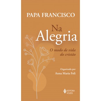 Na Alegria: O Modo De Vida Do Cristo