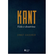 Kant - Vida E Doutrina