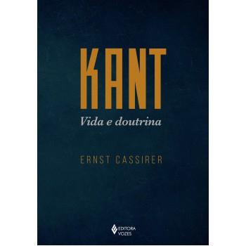 Kant - Vida E Doutrina