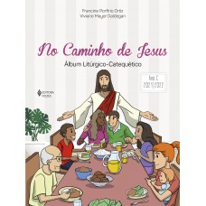 No Caminho De Jesus - Ano C - 2021/2022: álbum Litúrgico-catequético