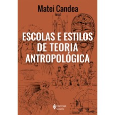 Escolas E Estilos De Teoria Antropológica